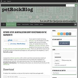 RetroPie-Setup: An initialization script for RetroArch on the Raspberry Pi
