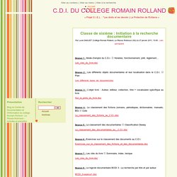 Classe de sixième : Initiation à la recherche documentaire - C.D.I. DU COLLEGE ROMAIN ROLLAND