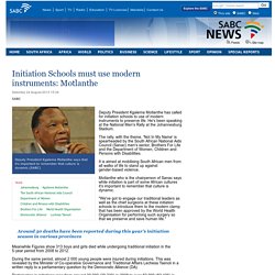 Initiation Schools must use modern instruments: Motlanthe:Saturday 24 August 2013