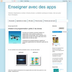 Enseigner avec des apps: Initiation à la programmation- partie 3- les drones