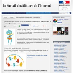 Francetv éducation propose un dossier d’initiation aux techniques de base du Web et d’Internet pour les plus jeunes