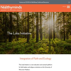 The Loka Initiative - Center for Healthy Minds