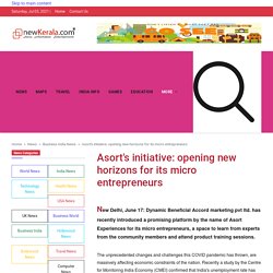 Asorts initiative: opening new horizons for its micro entrepreneurs - newkerala.com