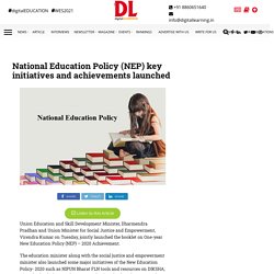 National Education Policy (NEP) key initiatives and achievements launched