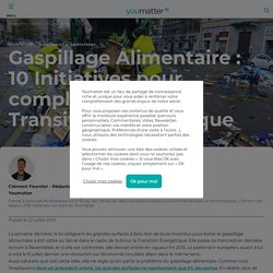 10 Initiatives pour lutter contre le Gaspillage Alimentaire