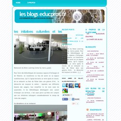 Les blogs Educpros.fr » Blog Archive Les initiatives culturelles et les services parallèles à la bibliothèque