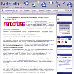 11 initiatives Médiation et Numérique présentées à la Rencontre Culture Numérique (Paris)