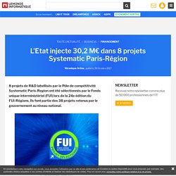 L'Etat injecte 30,2 M€ dans 8 projets Systematic Paris-Région