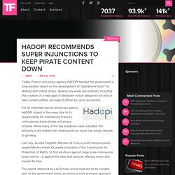 Hadopi Recommends Super Injunctions to Keep Pirate Content Down