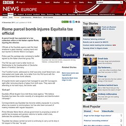 Rome parcel bomb injures Equitalia tax official