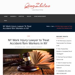 NY Work Injury Lawyer To Treat Accident-Torn Workers In NY