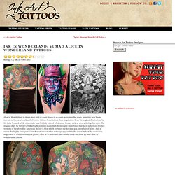 Ink in Wonderland: 25 Mad Alice in Wonderland Tattoos