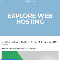 Inmotion Hosting vs Bluehost - Reviews & Comparison 2020 - TWHC Hosts