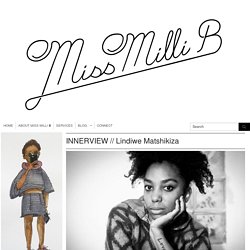 INNERVIEW // Lindiwe Matshikiza « Miss Milli B