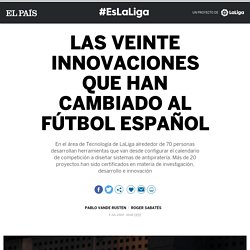 Las veinte innovaciones que han cambiado al fútbol español