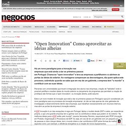 Open Innovation Como aproveitar as ideias alheias-