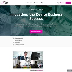 Innovation: the key to business success — University of Leeds