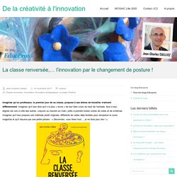 La classe renversée,… l’innovation par le changement de posture !