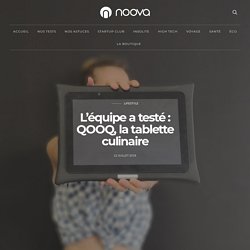 L'équipe a testé : QOOQ, la tablette culinaire - Blog Noova - Le meilleur de ...