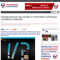 Orange poursuit son soutien à l’innovation numérique muséale et culturelle