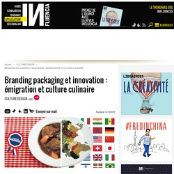Branding packaging et innovation : émigration et culture culinaire