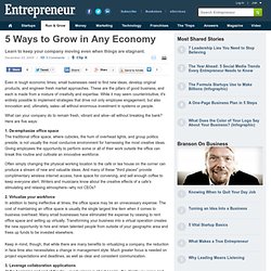 5 Ways to Grow in Any Economy - Business Innovation Strategy - E