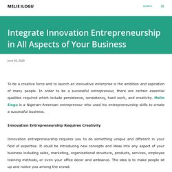 Integrate Innovation Entrepreneurship in All Aspects of Your Business