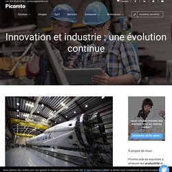 Innovation et industrie : une évolution continue - Picomto