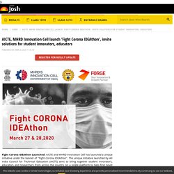 AICTE, MHRD Innovation Cell launch 'Fight Corona IDEAthon', invite solutions for student innovators, educators