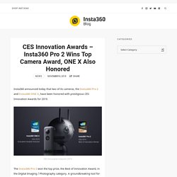 CES Innovation Awards - Insta360 Pro 2 Wins Top Camera Award, ONE X Also Honored - Insta360 Blog