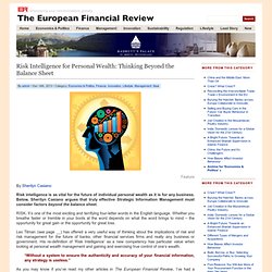 The European Financial Review » Economics & Politics Finance Innovation Lifestyle Management New » Risk Intelligence for Personal Wealth: Thinking Beyond the Balance Sheet