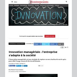 Innovation managériale : l’entreprise s’adapte à la société