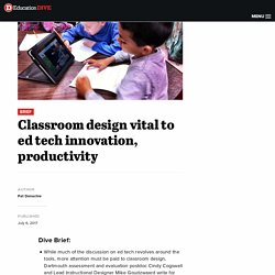 Classroom design vital to ed tech innovation, productivity