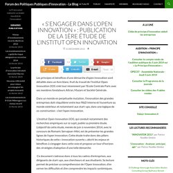 "S'engager dans l'Open Innovation" : publication de la 1ère étude de l'Institut Open Innovation - Forum des Politiques Publiques d'Innovation - Le Blog