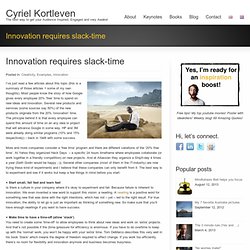 Innovation requires slack-time - Cyriel Kortleven
