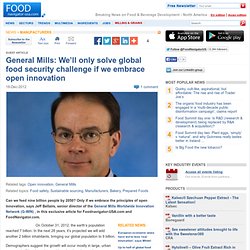 General Mills: Open innovation key to solving food security challenge