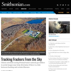 Tracking Frackers From the Sky