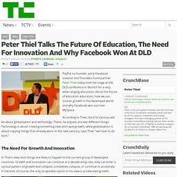Peter Thiel Talks The Future Of Education, The Need For Innovation And Why Facebook Won At DLD