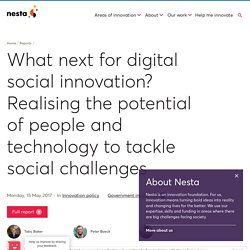 What next for digital social innovation? Realising the potential of people and technology to tackle social challenges