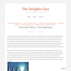 Innovation Ideas – Theinsightsguy – The Insights Guy