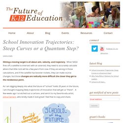 School Innovation Trajectories: Steep Curves or a Quantum Step?