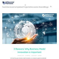 3 Reasons to Embrace Business Model Innovation: Business Transformation Advisory