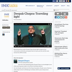 Deepak Chopra: Traveling light