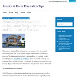 About Major Innovations in Architectural Design for Home and Commercial Projects – Interior & Home Renovation Tips