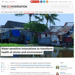 *****Improving water pollution in squatter settlements (theconversation)