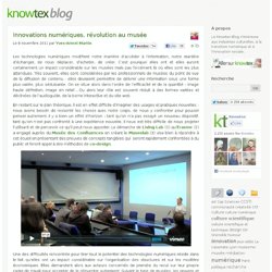 Innovations numériques, révolution au musée | Knowtex Blog