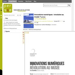 Innovations numériques / révolution au musée ?
