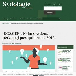 DOSSIER : 10 innovations pédagogiques qui feront 2016