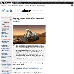 Mars rover Curiosity landing: Where to watch and what you’ll see - Ideas@Innovations