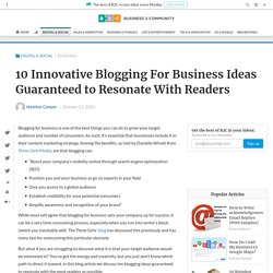 10 Innovative Blogging For Business Ideas Guaranteed to Resonate With Readers